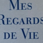 Mes Regards de Vie, un ouvrage de poesie de Bernard Le Blond
