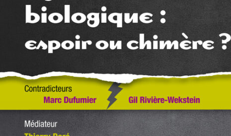 Agriculture biologique, espoir ou chimère ?