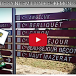 Les terroirs de Saint-Emilion… avec une chasse aux Pokemon !