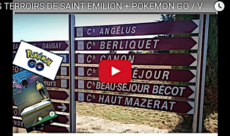 Les terroirs de Saint-Emilion… avec une chasse aux Pokemon !