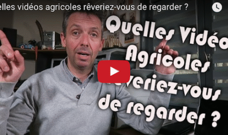 Sondage, quelles vidéos agricoles souhaitez-vous regarder ?