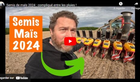 Semis de maïs 2024 : compliqués avec la pluie !