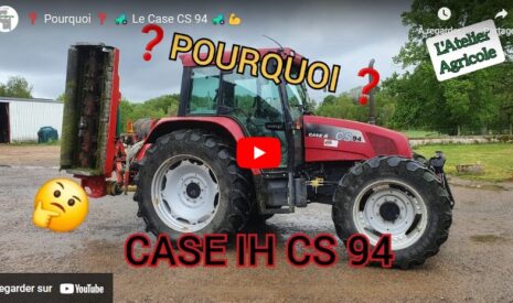 Pourquoi le Case IH CS 94
