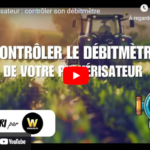 Pulvérisateur : contrôler son débitmètre
