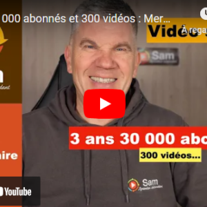 3 ans 30 000 abonnés et 300 vidéos 11112024