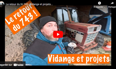 Le retour du IH 743 : vidange et projets…