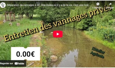 Réparation de vannages à 0€. Une rivière où il y a de la vie, c’est une rivière où il y a de l’eau !
