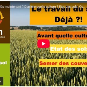travail du sol dès maintenant derrière quelle culture etat des sols couverts objectif sol 1