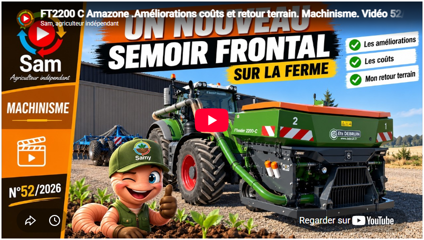 FT2200 C Amazone. Améliorations coûts et retour terrain. Machinisme. Vidéo 52/2026